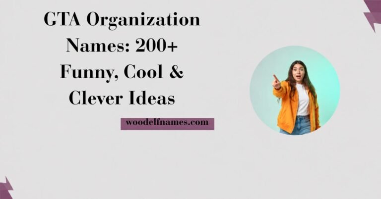 Text graphic reading "GTA Organization Names: 200+ Funny, Cool & Clever Ideas" with woodelfnames.com website label and an excited woman pointing in a circular frame.