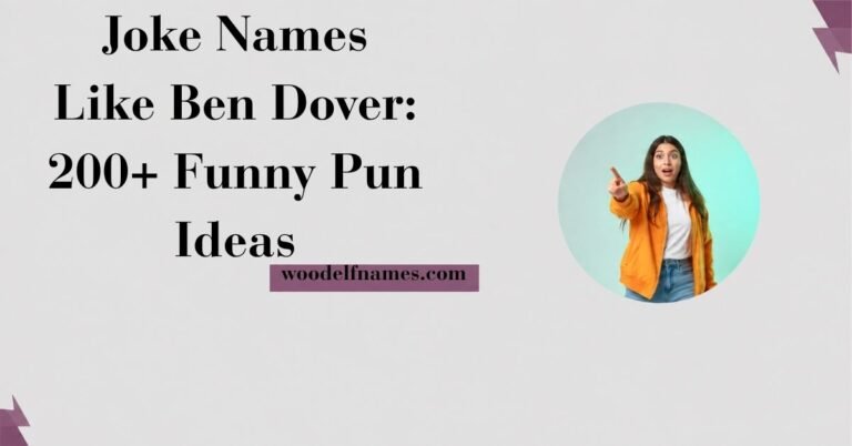 Text graphic reading "Joke Names Like Ben Dover: 200+ Funny Pun Ideas" with woodelfnames.com website label and an excited woman pointing in a circular frame.