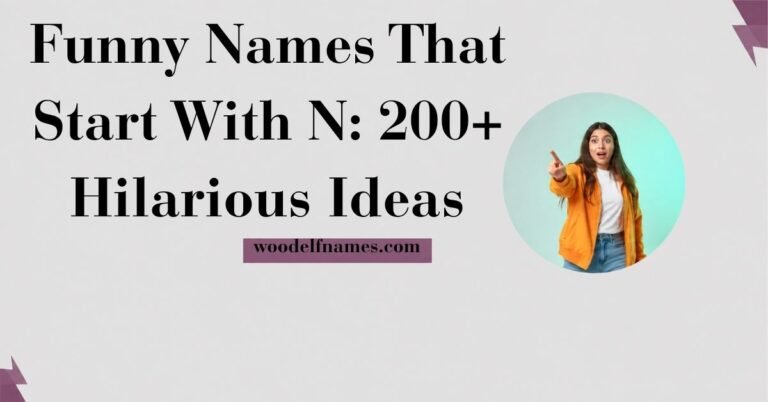 Text graphic reading "Funny Names That Start With N: 200+ Hilarious Ideas" with woodelfnames.com website label and an excited woman pointing in a circular frame.
