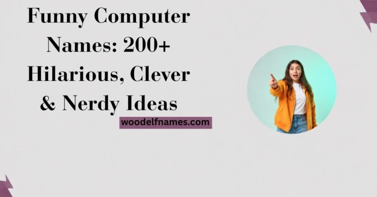Text graphic reading "Funny Computer Names: 200+ Hilarious, Clever & Nerdy Ideas" with woodelfnames.com website label and an excited woman pointing in a circular frame.