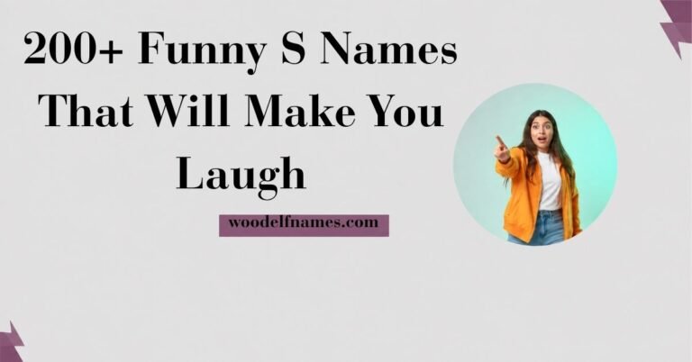 Text graphic reading "200+ Funny S Names That Will Make You Laugh" with woodelfnames.com website label and an excited woman pointing in a circular frame.