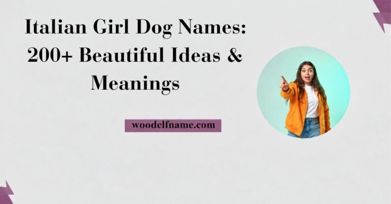 Text graphic reading "Italian Girl Dog Names: 200+ Beautiful Ideas & Meanings" with woodelfname.com website label and an excited woman pointing in a circular frame.[cite: 15]