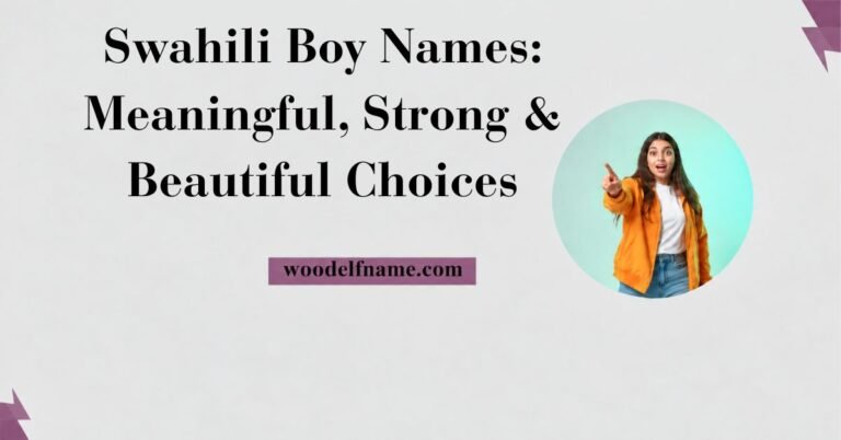 Text graphic reading "Swahili Boy Names: Meaningful, Strong & Beautiful Choices" with woodelfname.com website label and an excited woman pointing in a circular frame.