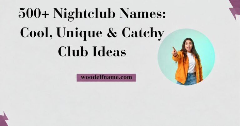 Text graphic reading "500+ Nightclub Names: Cool, Unique & Catchy Club Ideas" with woodelfname.com website label and an excited woman pointing in a circular frame.