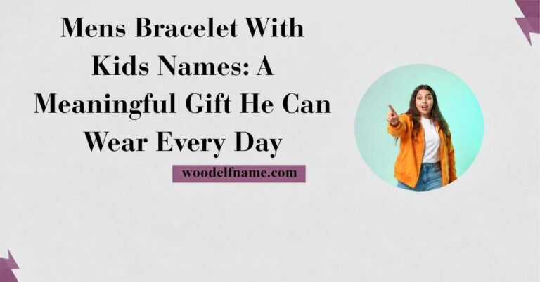 Text graphic reading "Mens Bracelet With Kids Names: A Meaningful Gift He Can Wear Every Day" with woodelfname.com website label and an excited woman pointing in a circular frame