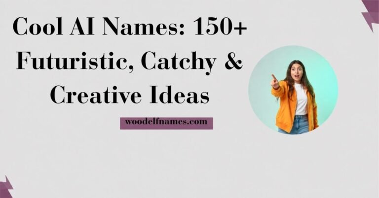 Text graphic reading "Cool AI Names: 150+ Futuristic, Catchy & Creative Ideas" with woodelfnames.com website label and an excited woman pointing in a circular frame.