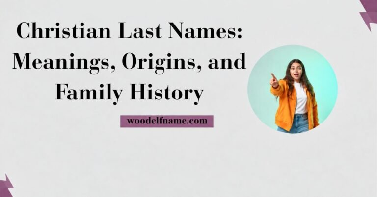 A horizontal web banner image on a light grey background featuring bold black serif typography reading "Christian Last Names: Meanings, Origins, and Family History". Positioned at the lower center is a purple badge displaying woodelfname.com, and on the right side is a circular image frame showing an excited woman in an orange jacket pointing forward.